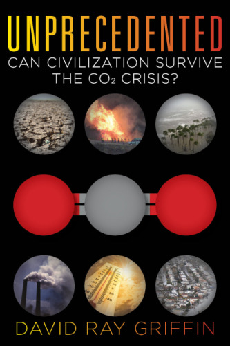 Unprecedented: Can Civilization Survive the CO2 Crisis?