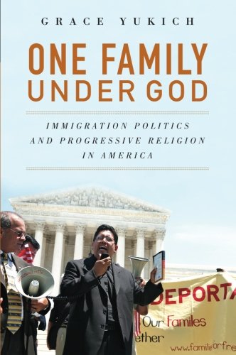 One Family Under God: Immigration Politics and Progressive Religion in America