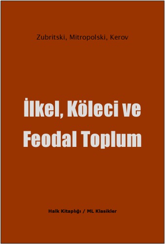 İlkel, Köleci ve Feodal Toplum