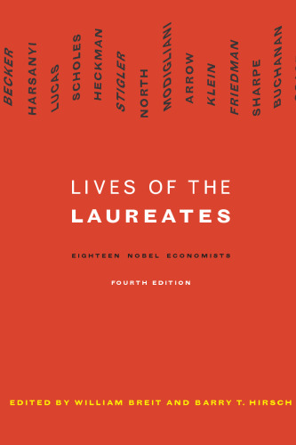 Lives of the Laureates: Eighteen Nobel Economists