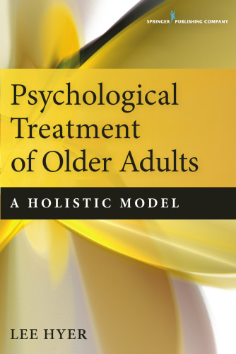 Psychological Treatment of Older Adults: A Holistic Model