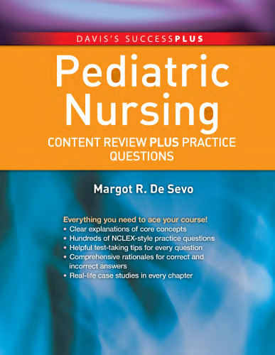 Pediatric Nursing: Content Review PLUS Practice Questions