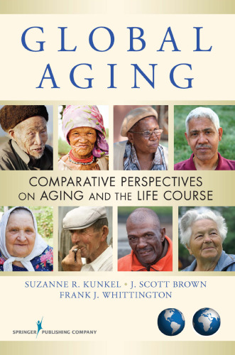 Global Aging: Comparative Perspectives on Aging and the Life Course