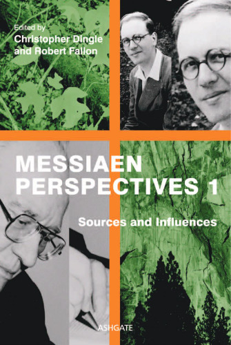 Messiaen Perspectives 1: Sources and Influences