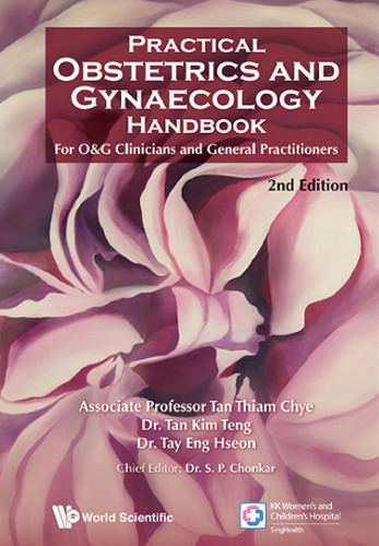 Practical Obstetrics and Gynaecology Handbook for O&G Clinicians and General Practitioners: 2nd Edition
