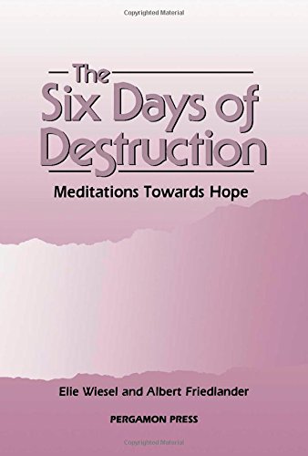 The Six Days of Destruction: Meditations Towards Hope
