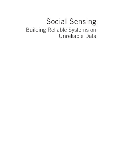 Social Sensing: Building Reliable Systems on Unreliable Data