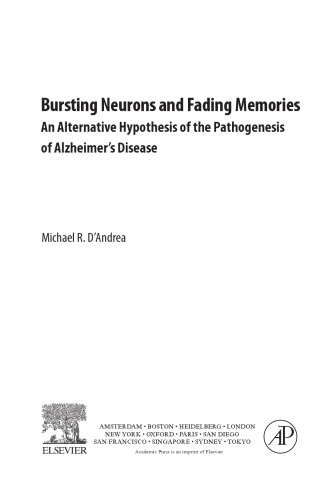 Bursting Neurons and Fading Memories: An Alternative Hypothesis of the Pathogenesis of Alzheimer's Disease
