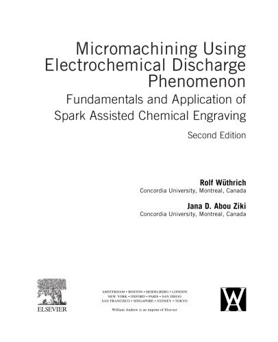 Micromachining Using Electrochemical Discharge Phenomenon, Second Edition: Fundamentals and Application of Spark Assisted Chemical Engraving
