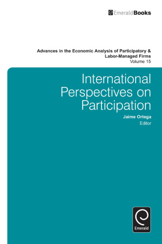 International Perspectives on Participation (Advances in the Economic Analysis of Participatory and Labor-Managed Firms)