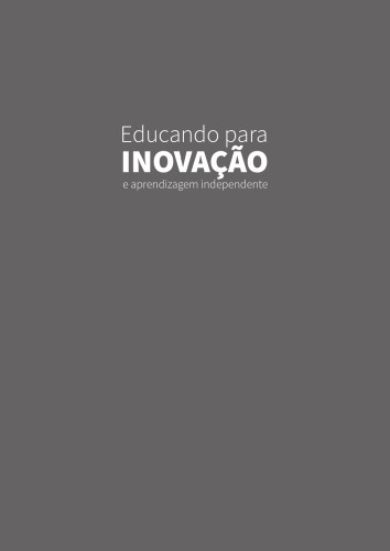 Educando Para Inovação e Aprendizagem Independente