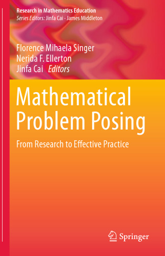 Mathematical Problem Posing: From Research to Effective Practice