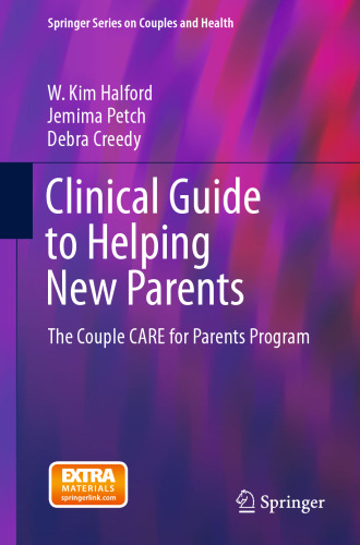 Clinical Guide to Helping New Parents: The Couple CARE for Parents Program