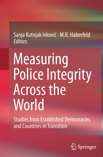 Measuring Police Integrity Across the World: Studies from Established Democracies and Countries in Transition