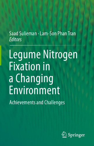 Legume Nitrogen Fixation in a Changing Environment: Achievements and Challenges