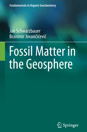 Fossil Matter in the Geosphere