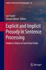 Explicit and Implicit Prosody in Sentence Processing: Studies in Honor of Janet Dean Fodor