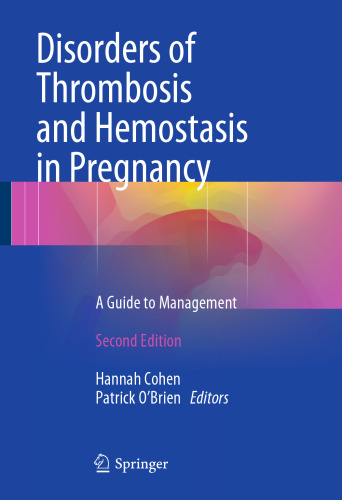 Disorders of Thrombosis and Hemostasis in Pregnancy: A Guide to Management