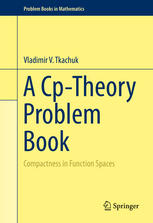 A Cp-Theory Problem Book: Compactness in Function Spaces