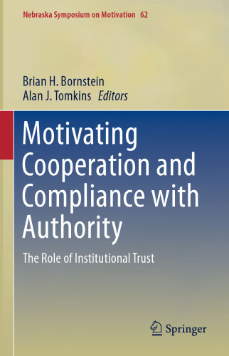Motivating Cooperation and Compliance with Authority: The Role of Institutional Trust