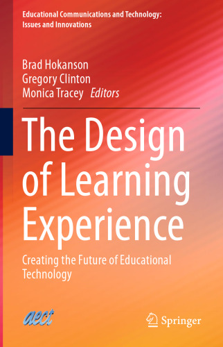The Design of Learning Experience: Creating the Future of Educational Technology
