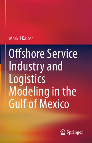 Offshore Service Industry and Logistics Modeling in the Gulf of Mexico
