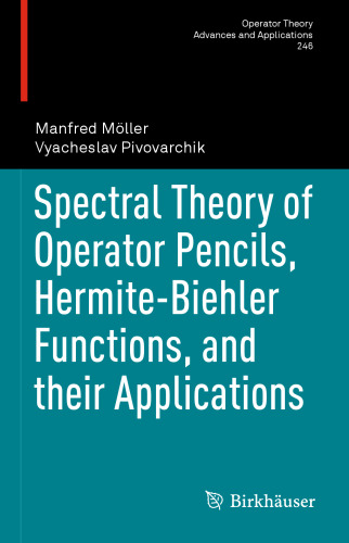Spectral Theory of Operator Pencils, Hermite-Biehler Functions, and their Applications