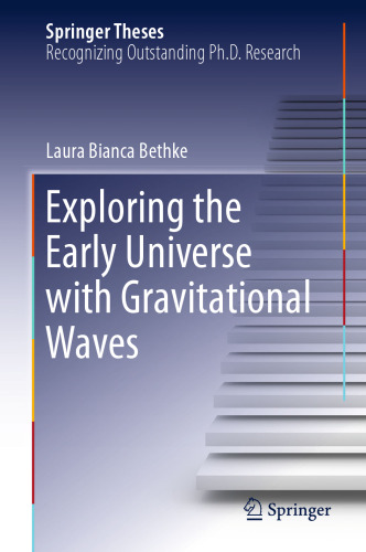 Exploring the Early Universe with Gravitational Waves