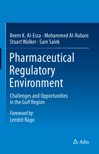 Pharmaceutical Regulatory Environment: Challenges and Opportunities in the Gulf Region