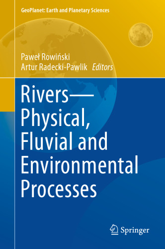 Rivers – Physical, Fluvial and Environmental Processes