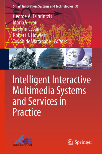 Intelligent Interactive Multimedia Systems and Services in Practice