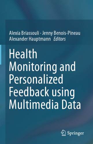 Health Monitoring and Personalized Feedback using Multimedia Data