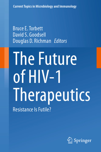 The Future of HIV-1 Therapeutics: Resistance Is Futile?