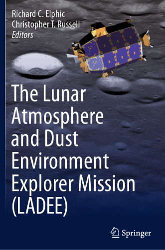 The Lunar Atmosphere and Dust Environment Explorer Mission (LADEE)