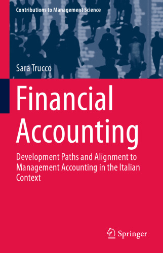 Financial Accounting: Development Paths and Alignment to Management Accounting in the Italian Context