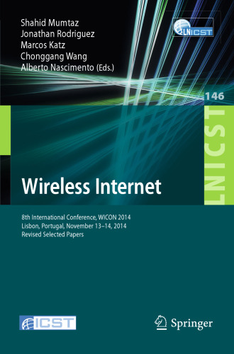 Wireless Internet: 8th International Conference, WICON 2014, Lisbon, Portugal, November 13-14, 2014, Revised Selected Papers