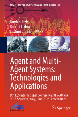 Agent and Multi-Agent Systems: Technologies and Applications: 9th KES International Conference, KES-AMSTA 2015 Sorrento, Italy, June 2015, Proceedings