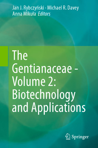 The Gentianaceae - Volume 2: Biotechnology and Applications