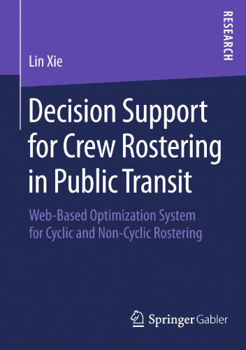 Decision Support for Crew Rostering in Public Transit: Web-Based Optimization System for Cyclic and Non-Cyclic Rostering