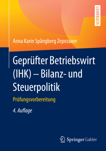 Geprüfter Betriebswirt (IHK) - Bilanz- und Steuerpolitik: Prüfungsvorbereitung