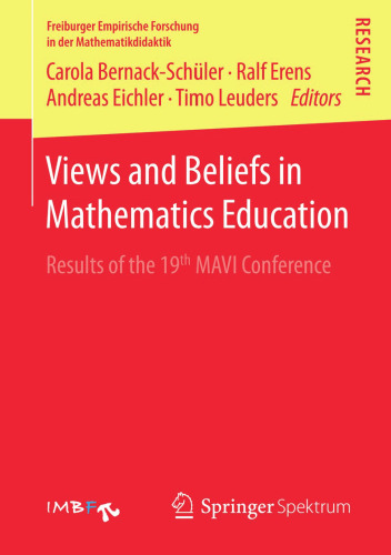 Views and Beliefs in Mathematics Education: Results of the 19th MAVI Conference