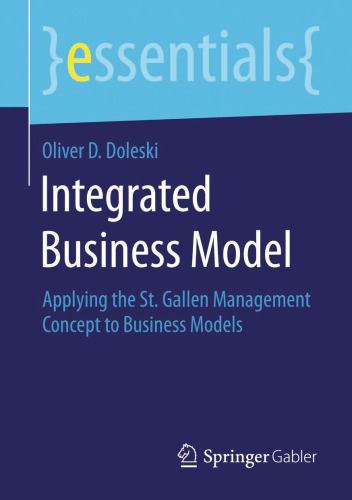 Integrated Business Model: Applying the St. Gallen Management Concept to Business Models