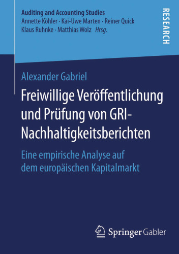 Freiwillige Veröffentlichung und Prüfung von GRI-Nachhaltigkeitsberichten: Eine empirische Analyse auf dem europäischen Kapitalmarkt