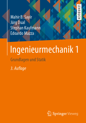 Ingenieurmechanik 1: Grundlagen und Statik