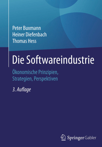 Die Softwareindustrie: Ökonomische Prinzipien, Strategien, Perspektiven