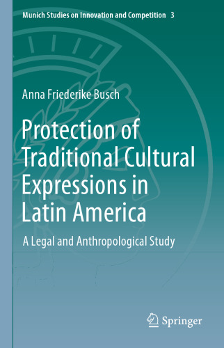 Protection of Traditional Cultural Expressions in Latin America: A Legal and Anthropological Study