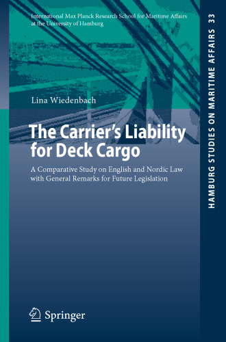 The Carrier's Liability for Deck Cargo: A Comparative Study on English and Nordic Law with General Remarks for Future Legislation