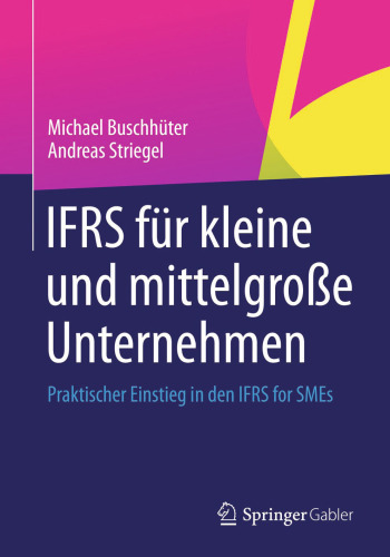 IFRS für kleine und mittelgroße Unternehmen: Praktischer Einstieg in den IFRS for SMEs