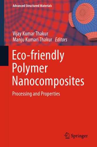 Eco-friendly Polymer Nanocomposites: Processing and Properties