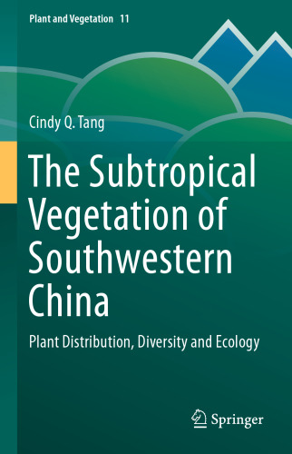 The Subtropical Vegetation of Southwestern China: Plant Distribution, Diversity and Ecology